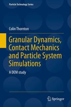 Particle Technology Series 24 - Granular Dynamics, Contact Mechanics and Particle System Simulations