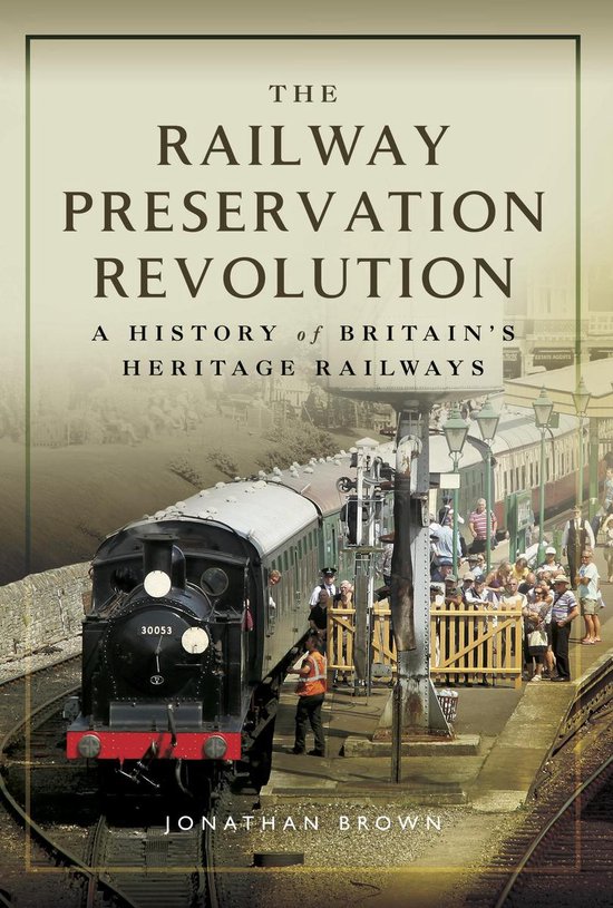 The Railway Preservation Revolution - cover