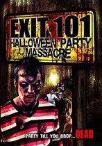Exit 101-halloween Party Massacre