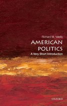 Very Short Introductions - American Politics: A Very Short Introduction