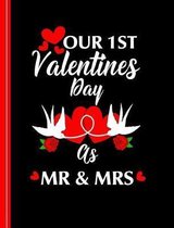 1st Valentines Day as MR & Mrs