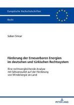 Europ�ische Hochschulschriften Recht- Foerderung der Erneuerbaren Energien im deutschen und tuerkischen Rechtssystem