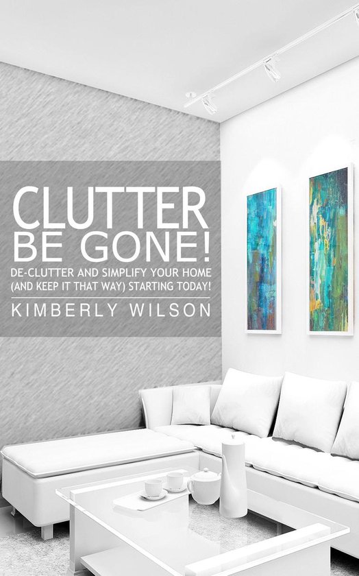 Clutter Be Gone! - cover
