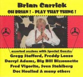 Oh Brian! - Play That Thing!