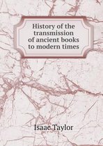 History of the transmission of ancient books to modern times