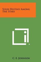 Your Destiny Among the Stars
