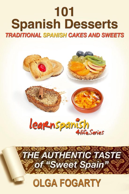 Learn Spanish 4 Life Series - 101 Spanish Desserts Recipes - ... - cover
