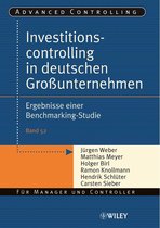 Advanced Controlling -  Investitionscontrolling in deutschen Großunternehmen