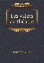 Les valets au theatre