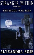Stranger Within - Part 1 (The Blood War Saga)