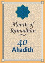Month of Ramadhan- 40 Ahadith