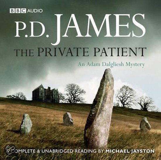 P.D. James: The Private Patient, een Adam Dalgliesh Mysterie, audioboek, compleet & onafgekort voorgelezen door Michael Jayston.