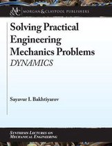 Synthesis Lectures on Mechanical Engineering- Solving Practical Engineering Mechanics Problems