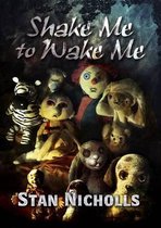 Shake Me to Wake Me