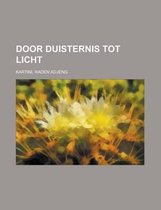 Door duisternis tot licht