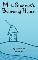 Mrs. Shumak's Boarding House