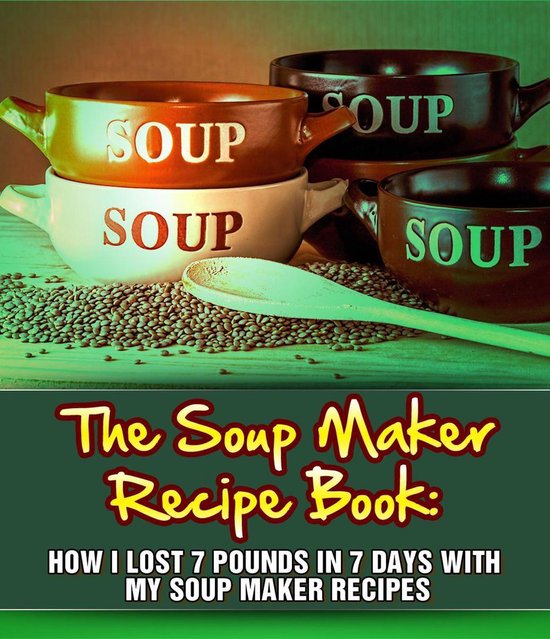 The Soup Maker Recipe Book (ebook), Sam Milner