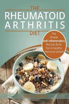 Rheumatoid Arthritis - The Simple Anti Inflammatory Recipe Book for a Healthy Immune System