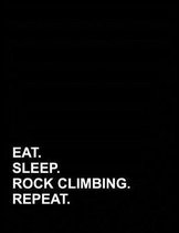 Eat Sleep Rock Climbing Repeat