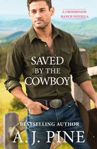 Crossroads Ranch 2 - Saved by the Cowboy