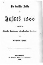 Die deutsche Krisis des Jahres 1866
