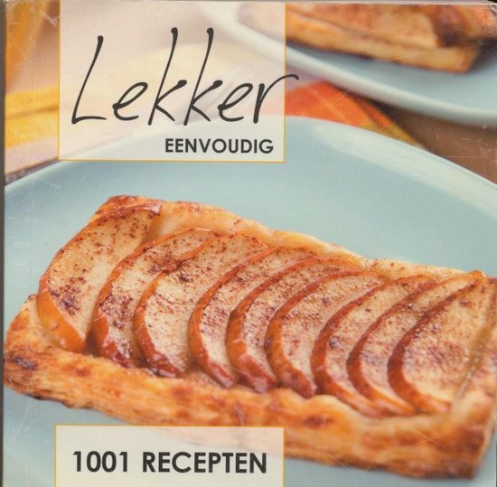 Lekker eenvoudig 1001 recepten