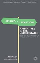 Black Religion/Womanist Thought/Social Justice - Religio-Political Narratives in the United States