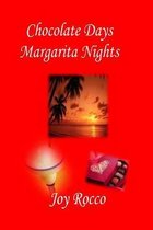 Chocolate Days Margarita Nights