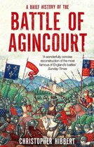 Brief Histories - A Brief History of the Battle of Agincourt