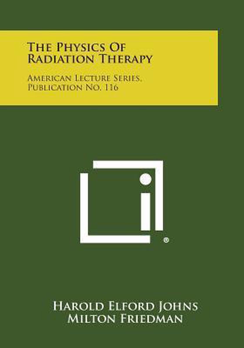 The Physics Of Radiation Therapy van Harold Elford Johns