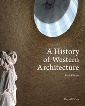 Samenvatting A History of Western Architecture, ISBN: 9781856697903  Beyond Antiquity: Architecture