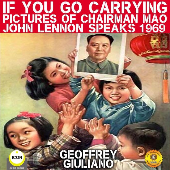 If You Go Carrying Pictures Of Chairman Mao - John Lennon Sp ... - cover
