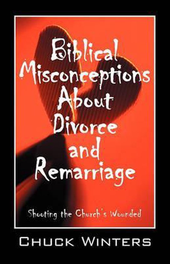 Biblical Misconceptions About Divorce and Remarriage - cover