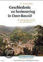 Geschiedenis En Herinnering In Oost-Bosnie