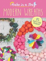 Dover Crafts: Wreaths & Garlands - Make in a Day: Modern Wreaths