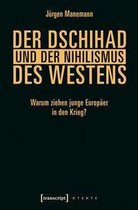 X-Texte zu Kultur und Gesellschaft - Der Dschihad und der Nihilismus des Westens
