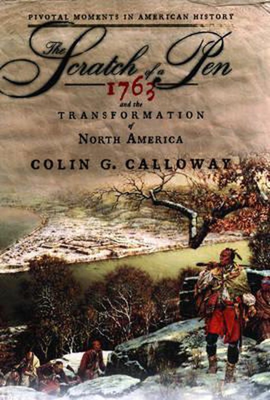 Boekomslag met titel 'The Scratch of a Pen 1763 and the Transformation of North America'. Landschap met besneeuwde heuvels en een inheemse man.