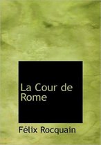 La Cour de Rome