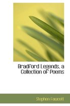 Bradford Legends, a Collection of Poems