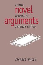 Cambridge Studies in American Literature and CultureSeries Number 91- Novel Arguments