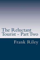 The Reluctant Tourist - Part Two