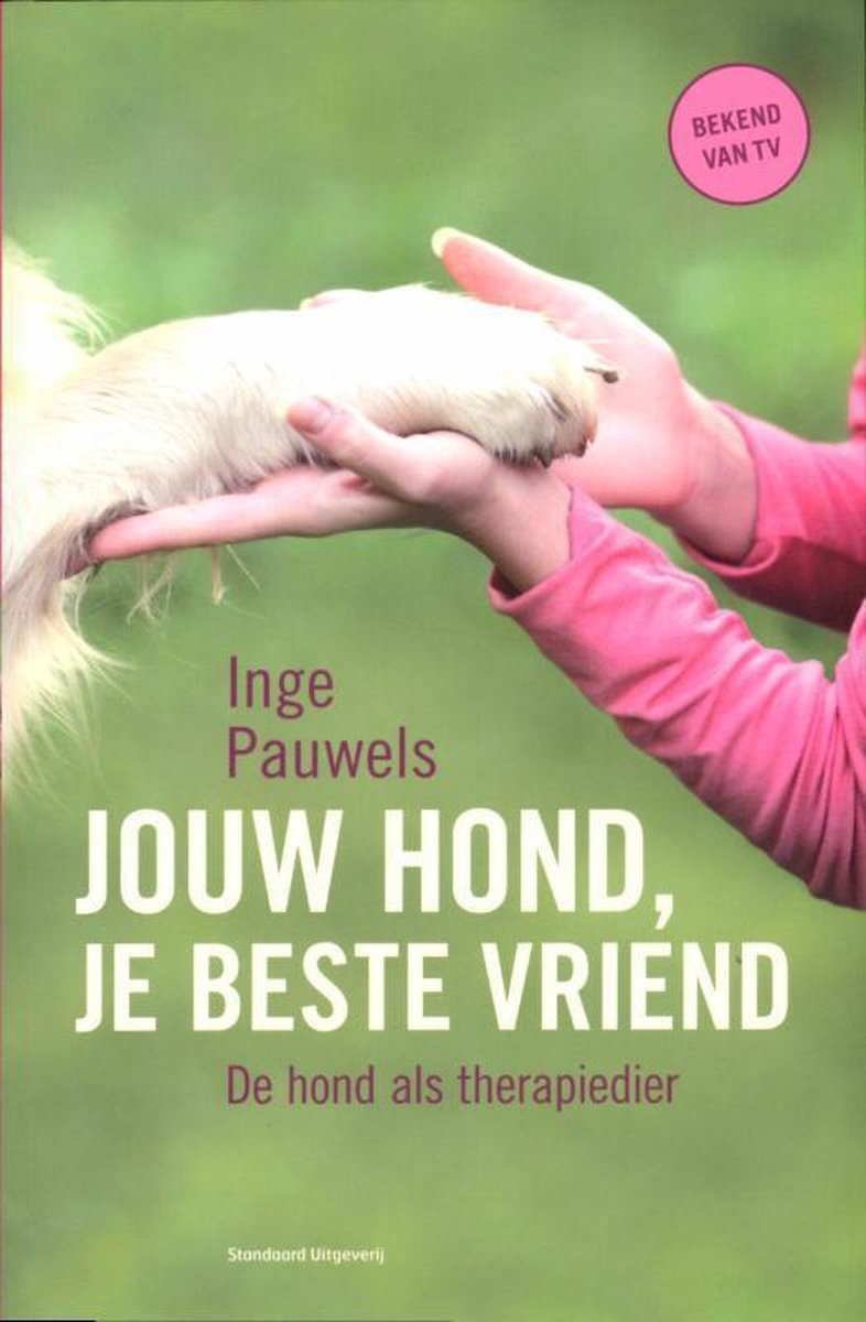 Jouw Hond, Je Beste Vriend, Inge Pauwels 9789002240287 Boeken Jouw Hond, Je Beste Vriend, Inge Pauwels 9789002240287 Boeken
