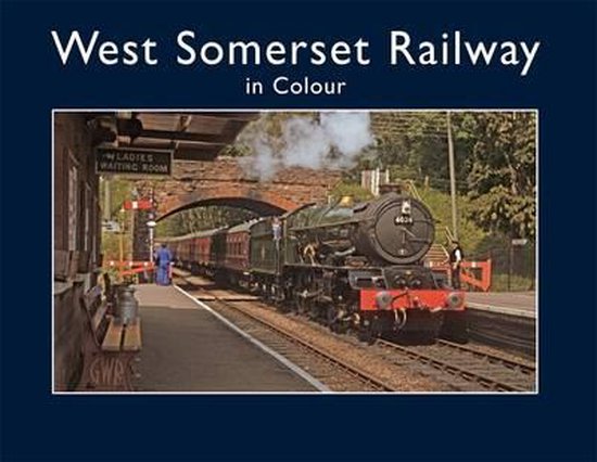 West Somerset Railway In Colour - cover