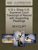 U S V. Shipp U.S. Supreme Court Transcript of Record with Supporting Pleadings