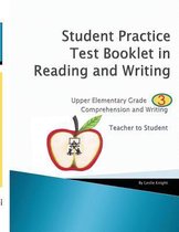 Student Practice Test Booklet in Reading and Writing - Grade 3 - Teacher to Student
