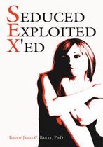 Seduced Exploited X'ed