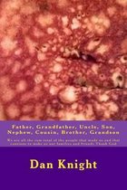 Father, Grandfather, Uncle, Son, Nephew, Cousin, Brother, Grandson