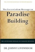 The Lovewisdom Message on Paradise Building
