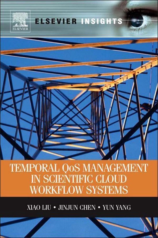 Temporal QOS Management in Scientific Cloud Workflow Systems - cover