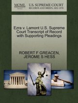 Ezra V. Lamont U.S. Supreme Court Transcript of Record with Supporting Pleadings